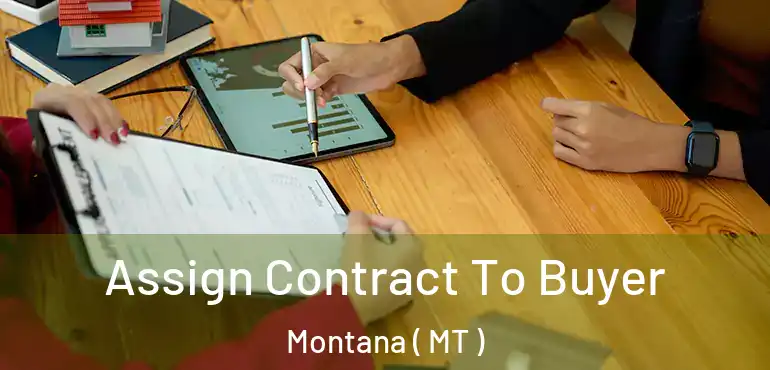  Assign Contract To Buyer Montana ( MT )