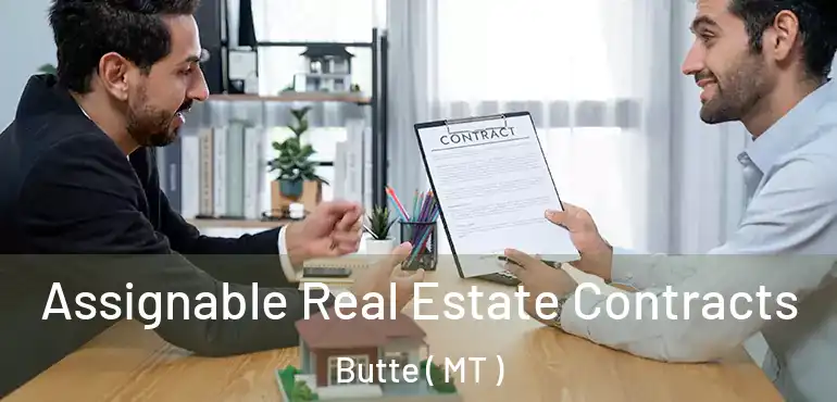  Assignable Real Estate Contracts Butte ( MT )