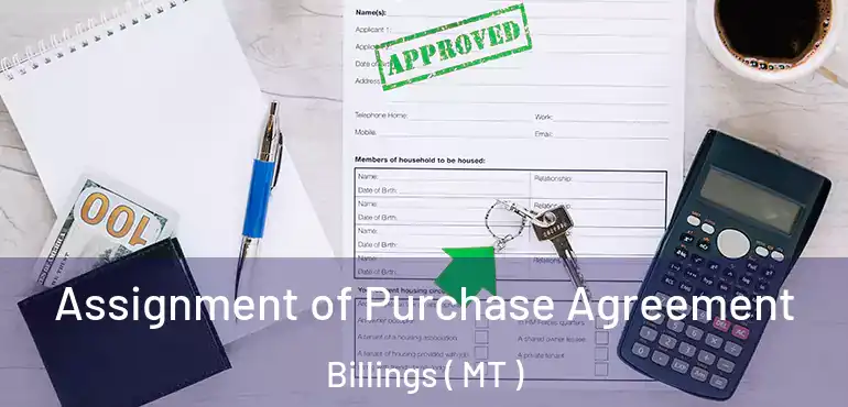 Assignment of Purchase Agreement Billings ( MT )
