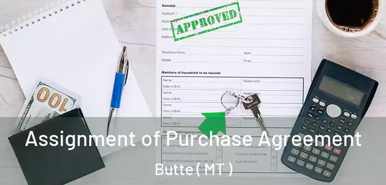  Assignment of Purchase Agreement Butte ( MT )