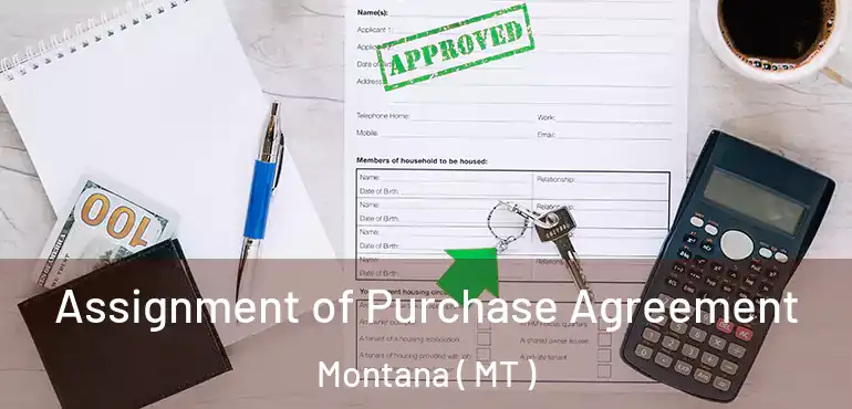  Assignment of Purchase Agreement Montana ( MT )
