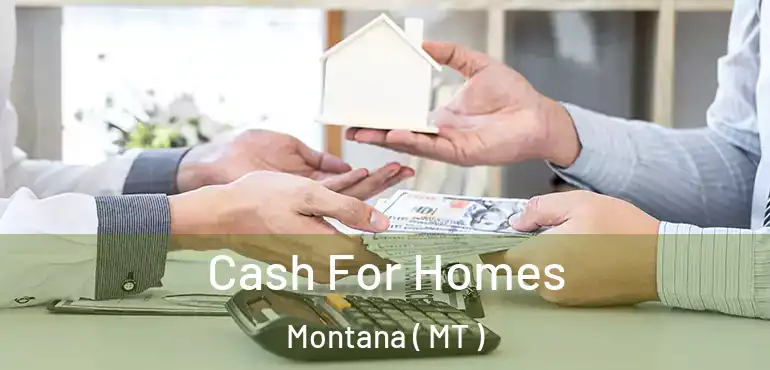  Cash For Homes Montana ( MT )