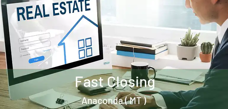  Fast Closing Anaconda ( MT )