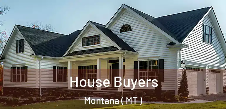 House Buyers Montana ( MT )