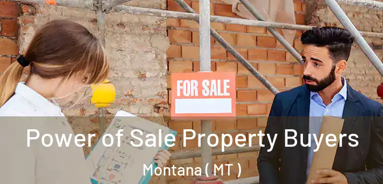  Power of Sale Property Buyers Montana ( MT )