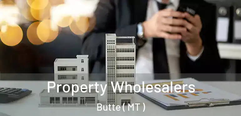  Property Wholesalers Butte ( MT )