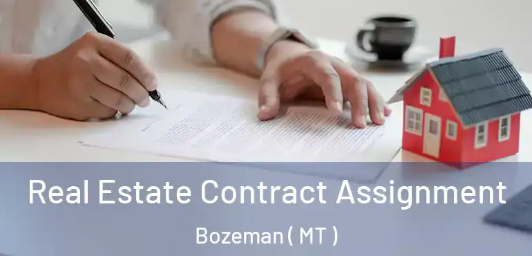  Real Estate Contract Assignment Bozeman ( MT )