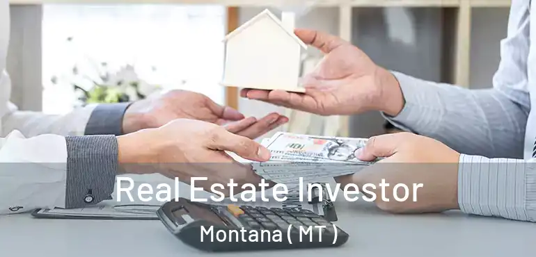  Real Estate Investor Montana ( MT )