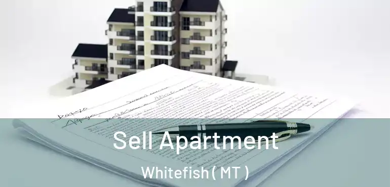  Sell Apartment Whitefish ( MT )