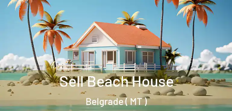  Sell Beach House Belgrade ( MT )
