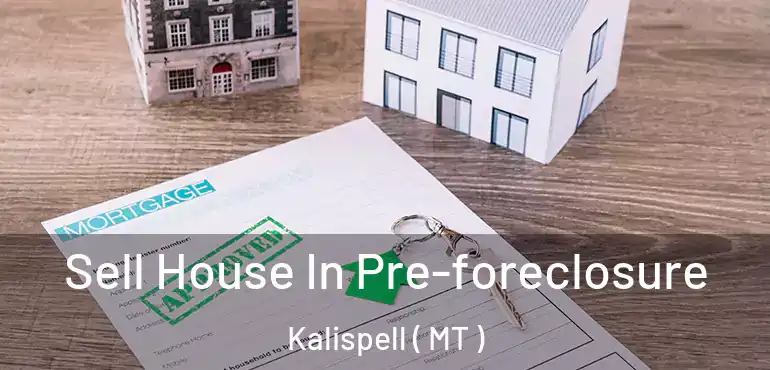  Sell House In Pre-foreclosure Kalispell ( MT )