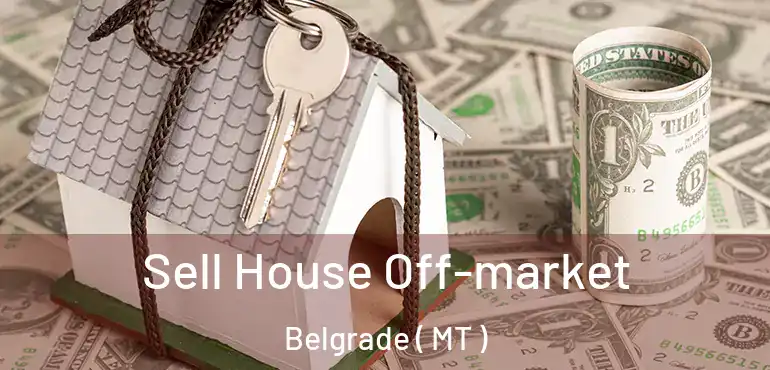  Sell House Off-market Belgrade ( MT )