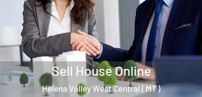  Sell House Online Helena Valley West Central ( MT )