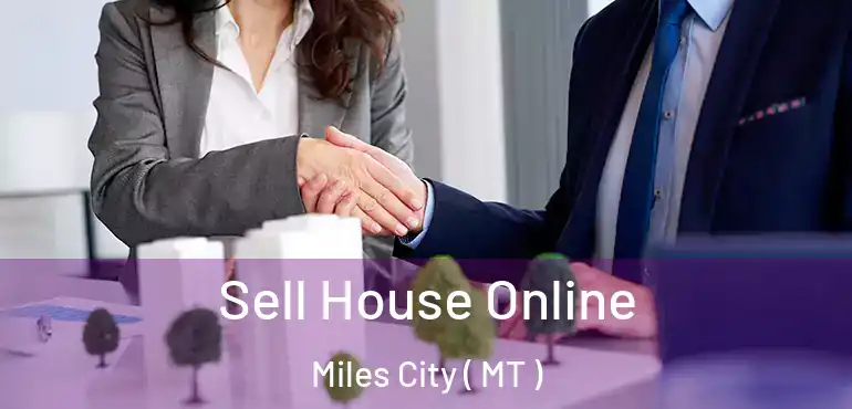  Sell House Online Miles City ( MT )