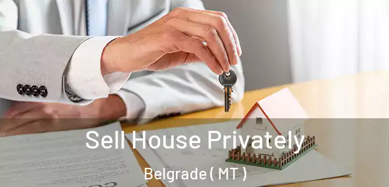  Sell House Privately Belgrade ( MT )