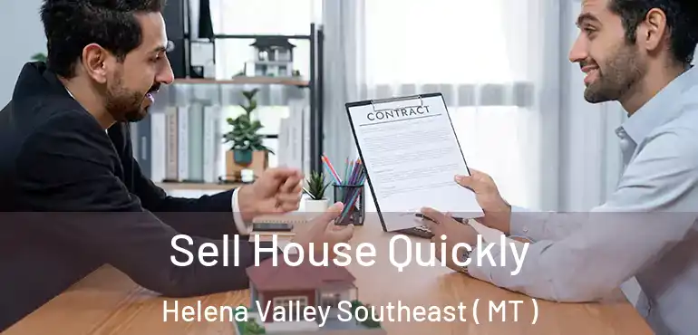  Sell House Quickly Helena Valley Southeast ( MT )