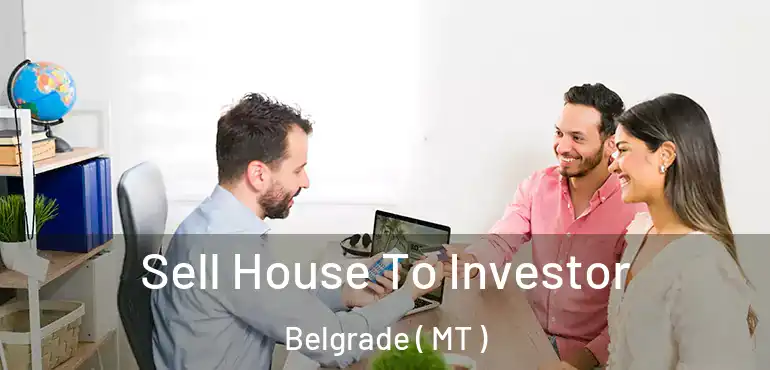  Sell House To Investor Belgrade ( MT )