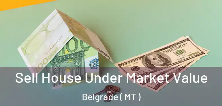  Sell House Under Market Value Belgrade ( MT )