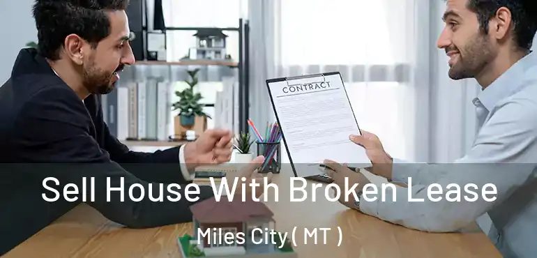  Sell House With Broken Lease Miles City ( MT )