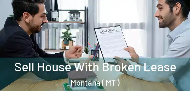  Sell House With Broken Lease Montana ( MT )