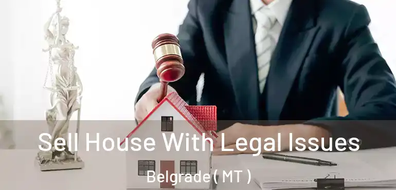  Sell House With Legal Issues Belgrade ( MT )