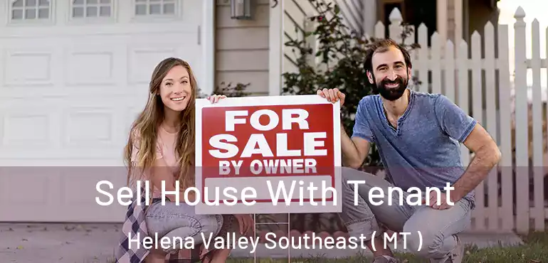  Sell House With Tenant Helena Valley Southeast ( MT )