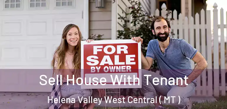  Sell House With Tenant Helena Valley West Central ( MT )