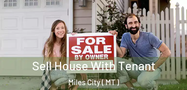  Sell House With Tenant Miles City ( MT )