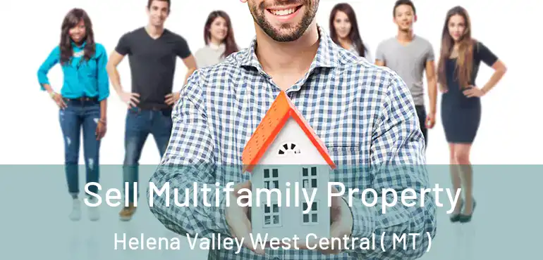  Sell Multifamily Property Helena Valley West Central ( MT )