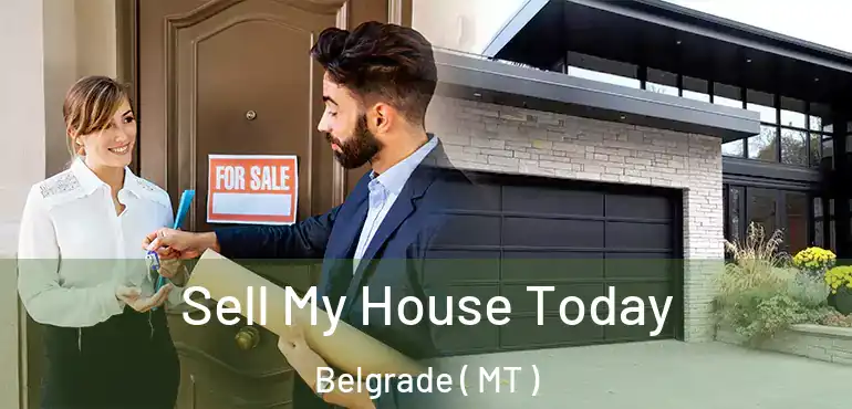  Sell My House Today Belgrade ( MT )