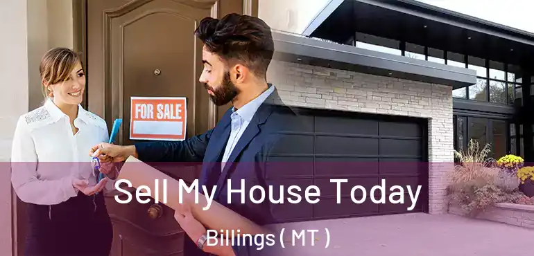  Sell My House Today Billings ( MT )