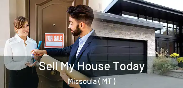  Sell My House Today Missoula ( MT )