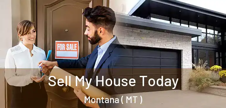  Sell My House Today Montana ( MT )