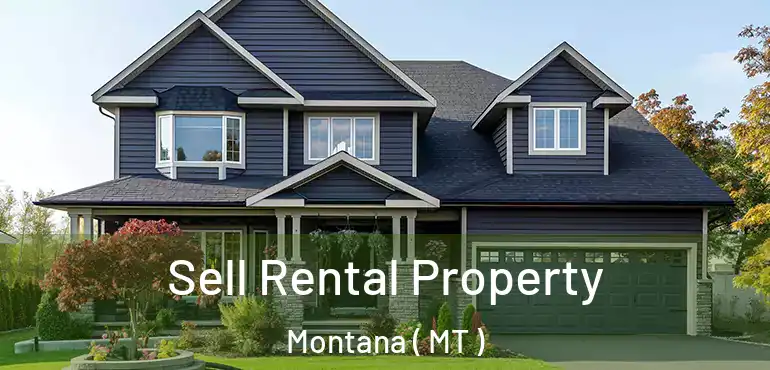  Sell Rental Property Montana ( MT )