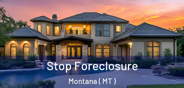  Stop Foreclosure Montana ( MT )