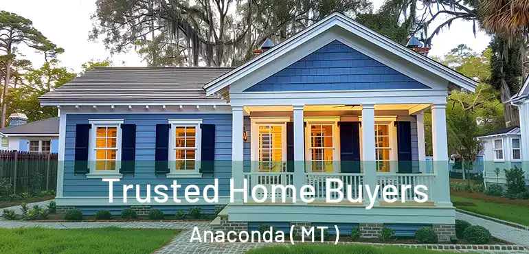  Trusted Home Buyers Anaconda ( MT )