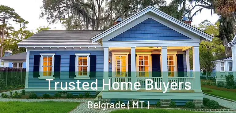  Trusted Home Buyers Belgrade ( MT )