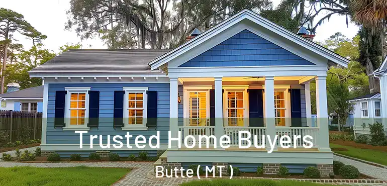  Trusted Home Buyers Butte ( MT )