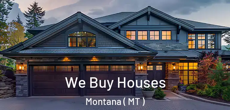  We Buy Houses Montana ( MT )
