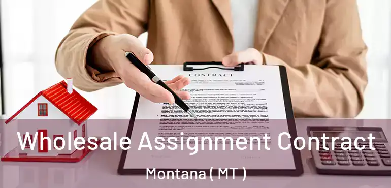  Wholesale Assignment Contract Montana ( MT )